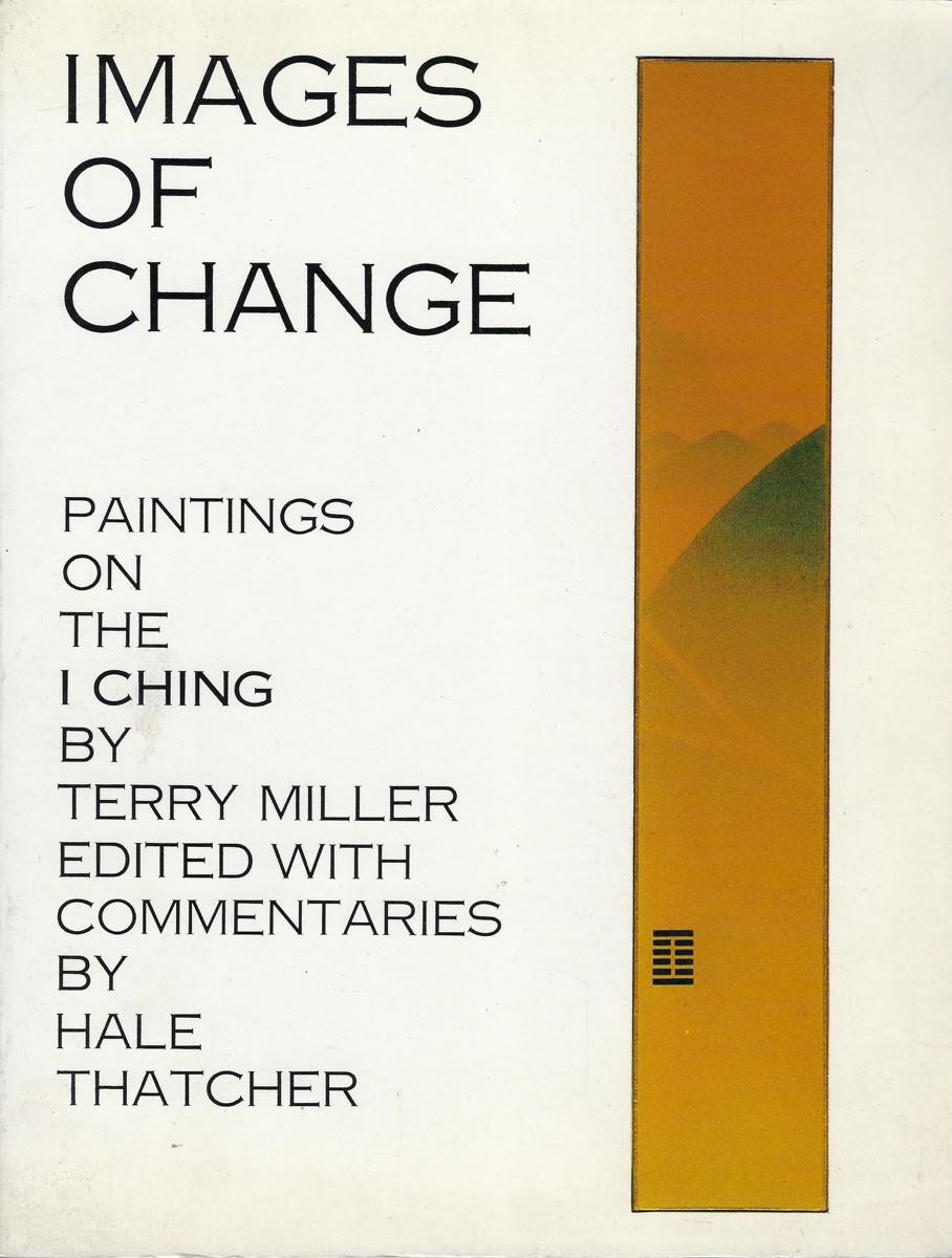 IMages of Change Paintings on the I Ching