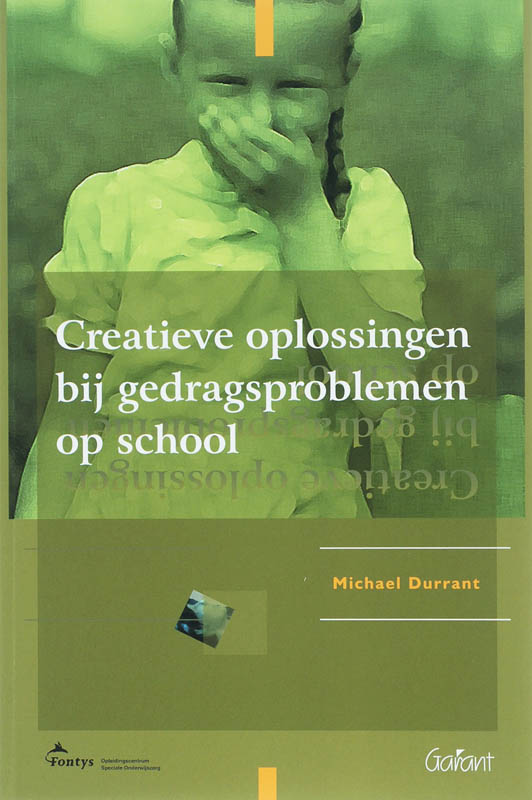 Creatieve oplossingen bij gedragsproblemen op school / Fontys OSO-Reeks / 3
