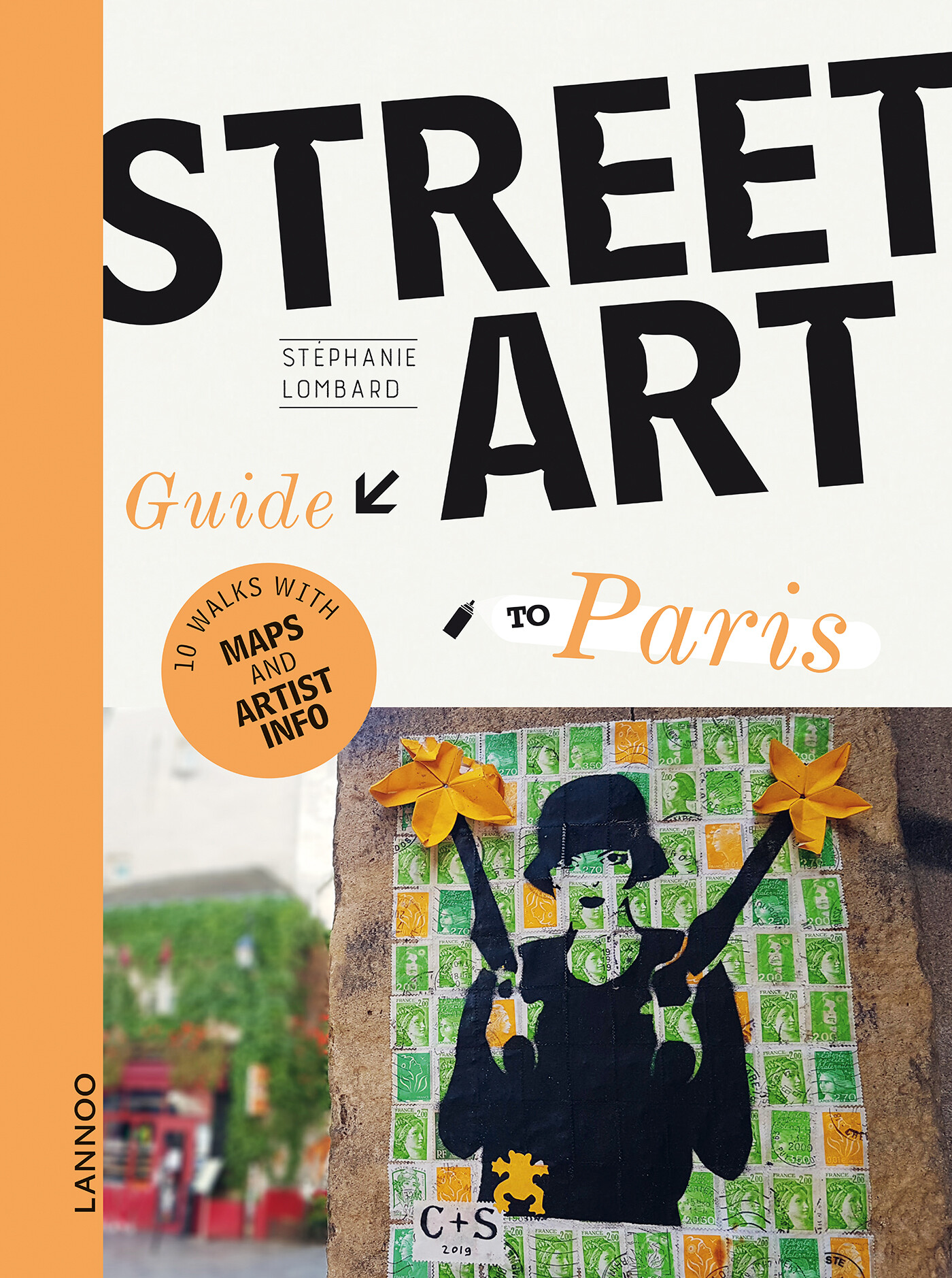 Stéphanie Lombard Guide To Streetart In Paris