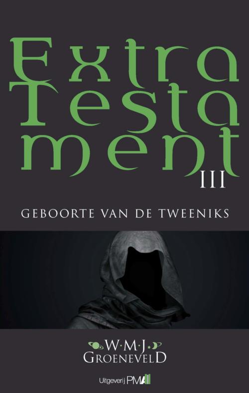 Geboorte van de Tweeniks / Extra Testament / 3