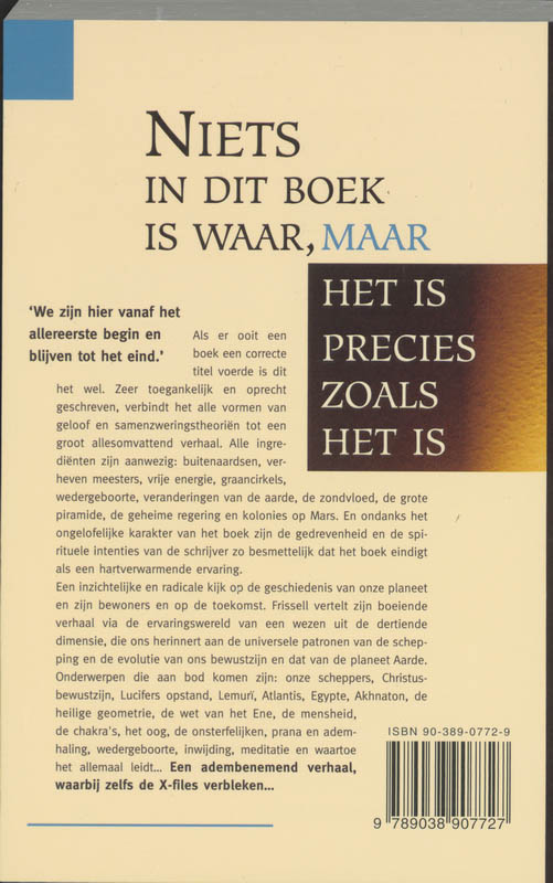 Niets in dit boek is waar, maar het is precies zoals het is Niets in dit boek is waar, maar het is precies zoals het is achterkant