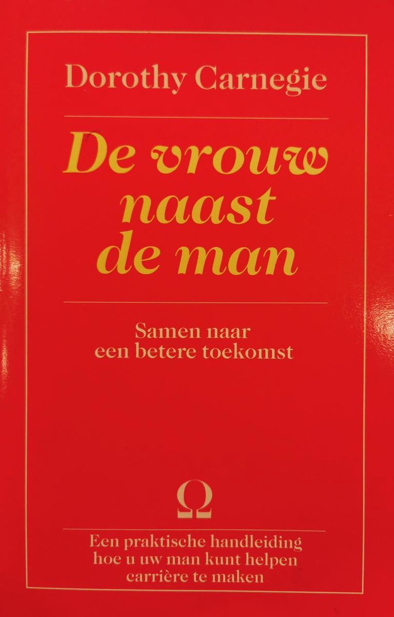 D. Carnegie De Vrouw Naast De Man, Samen Naar Een Betere Toekomst
