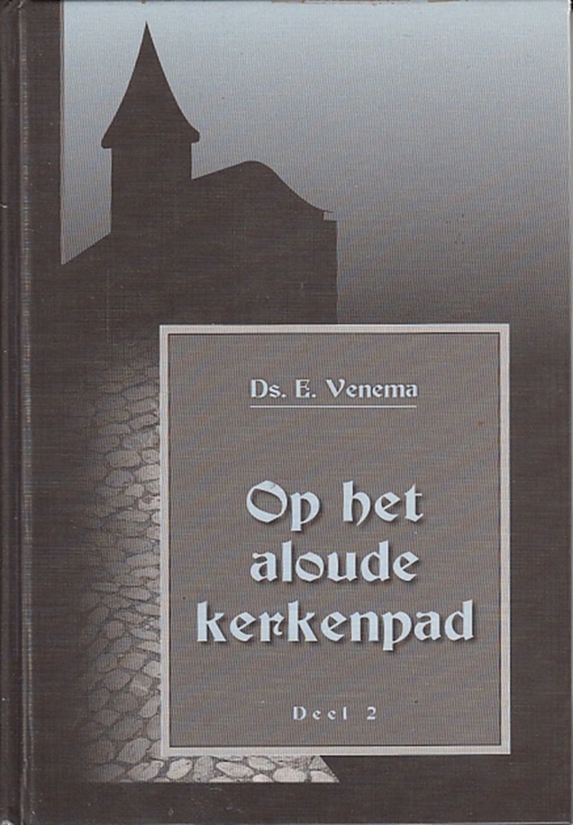E. Venema Op Het Aloude Kerkenpad Dl 2 thumbnail