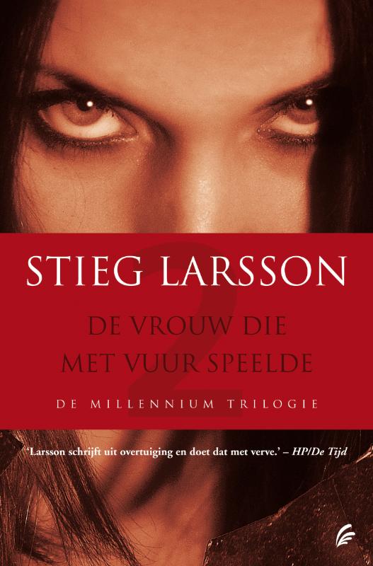Stieg Larsson De Vrouw Die Met Vuur Speelde