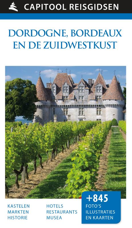 Dordogne, Bordeaux en de Zuidwestkust / Capitool reisgidsen