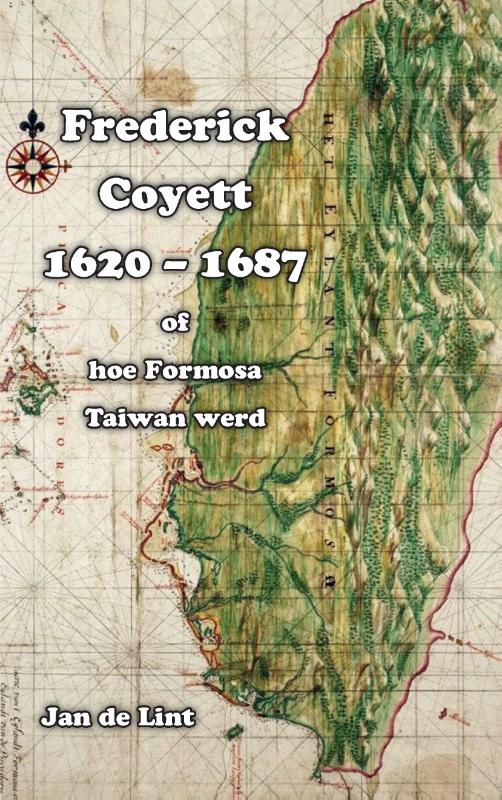 Frederick Coyett (1620-1687) of hoe Formosa Taiwan werd