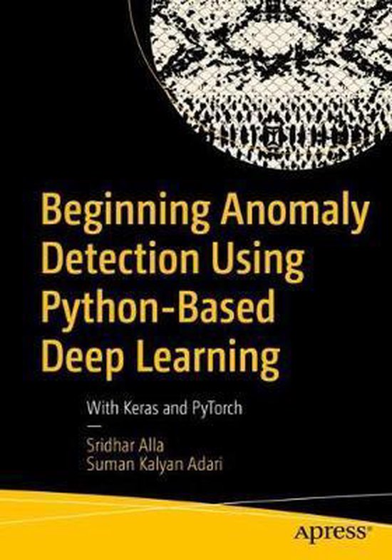 Beginning Anomaly Detection Using Python-Based Deep Learning ...
