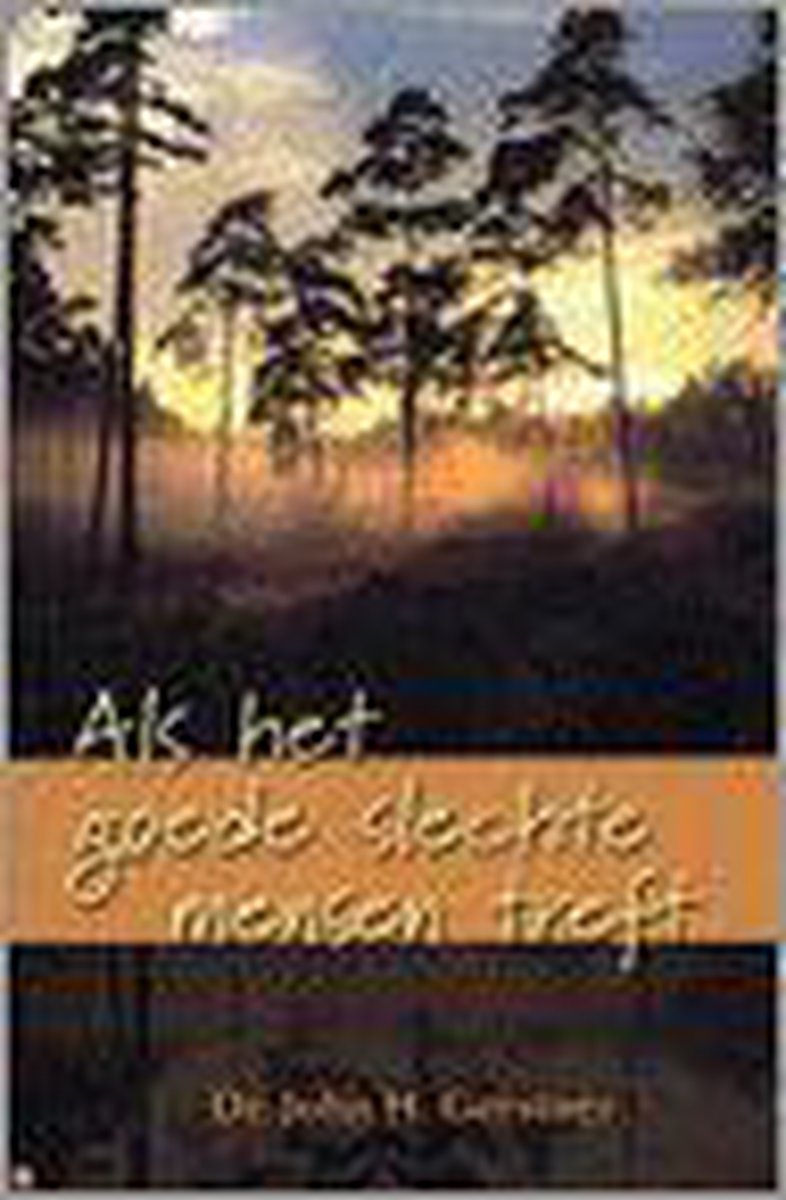 boekenbalie_9789033605604_cover ALS HET GOEDE SLECHTE MENSEN TREFT