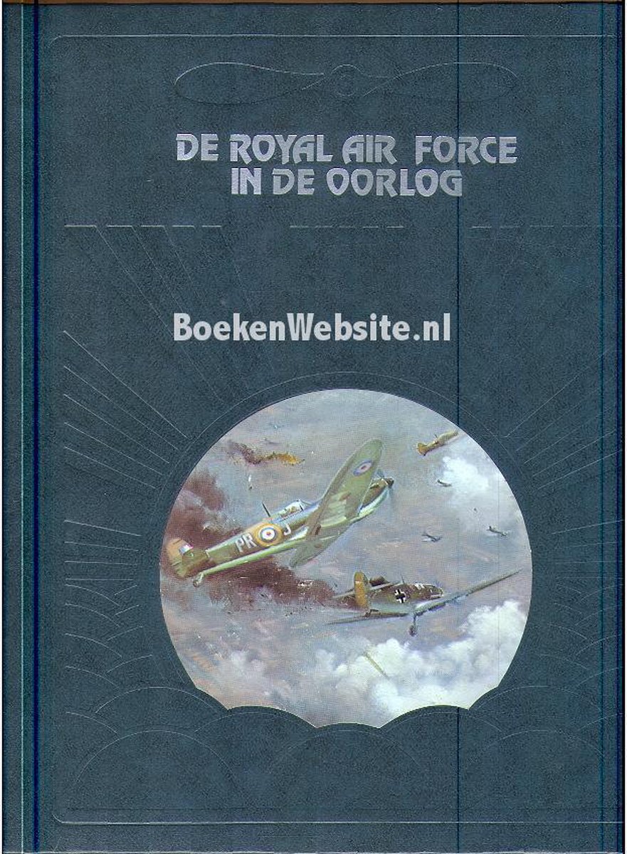 De Royal Air Force in de Oorlog
