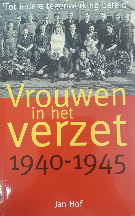 VROUWEN IN HET VERZET 1940 - 1945