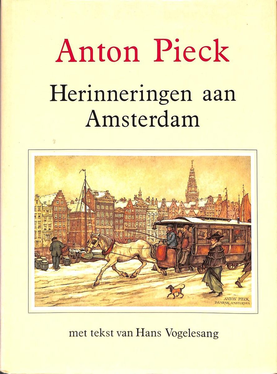 Anton Pieck Herinneringen aan Amsterdam