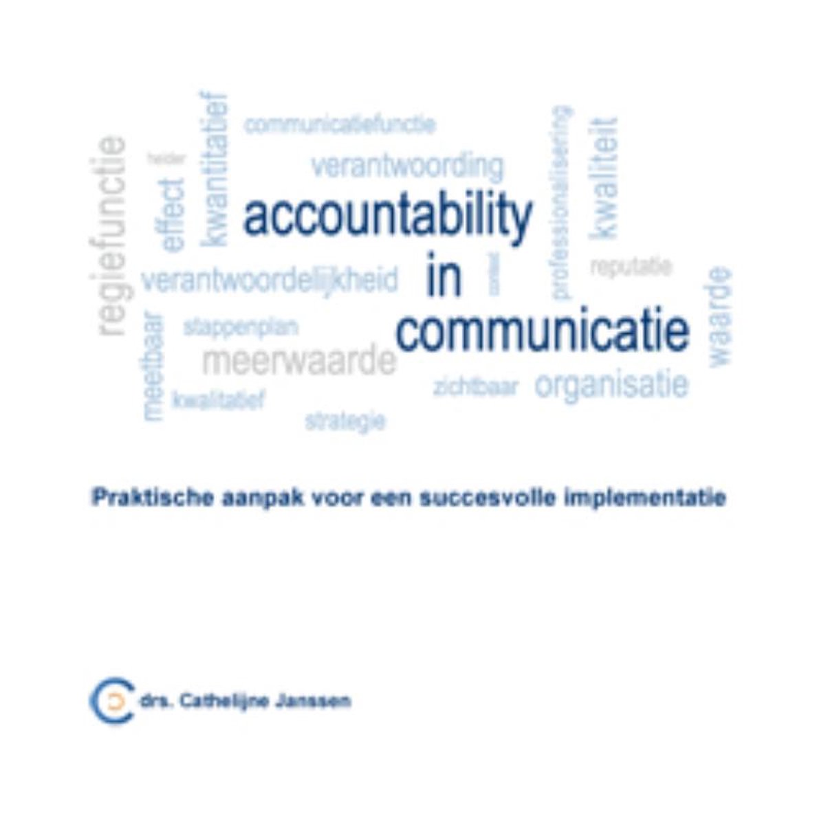boekenbalie_9789460080821_cover Accountability in communicatie / Communicatie memo's