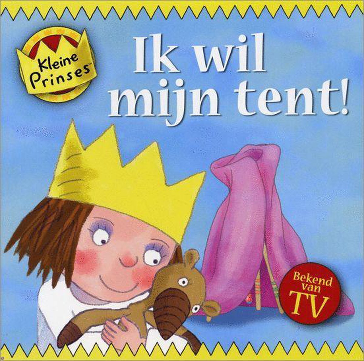 boekenbalie_9789089411761_cover Ik wil mijn tent! / Kleine prinses / 1