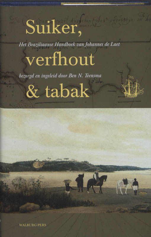 Johannes de Laet Suiker, Verfhout & Tabak / Werken Van De Linschoten-Vereeniging / 108