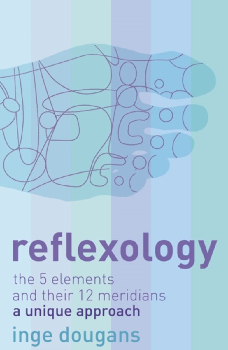 Reflexology: The 5 Elements and their 12 Meridians