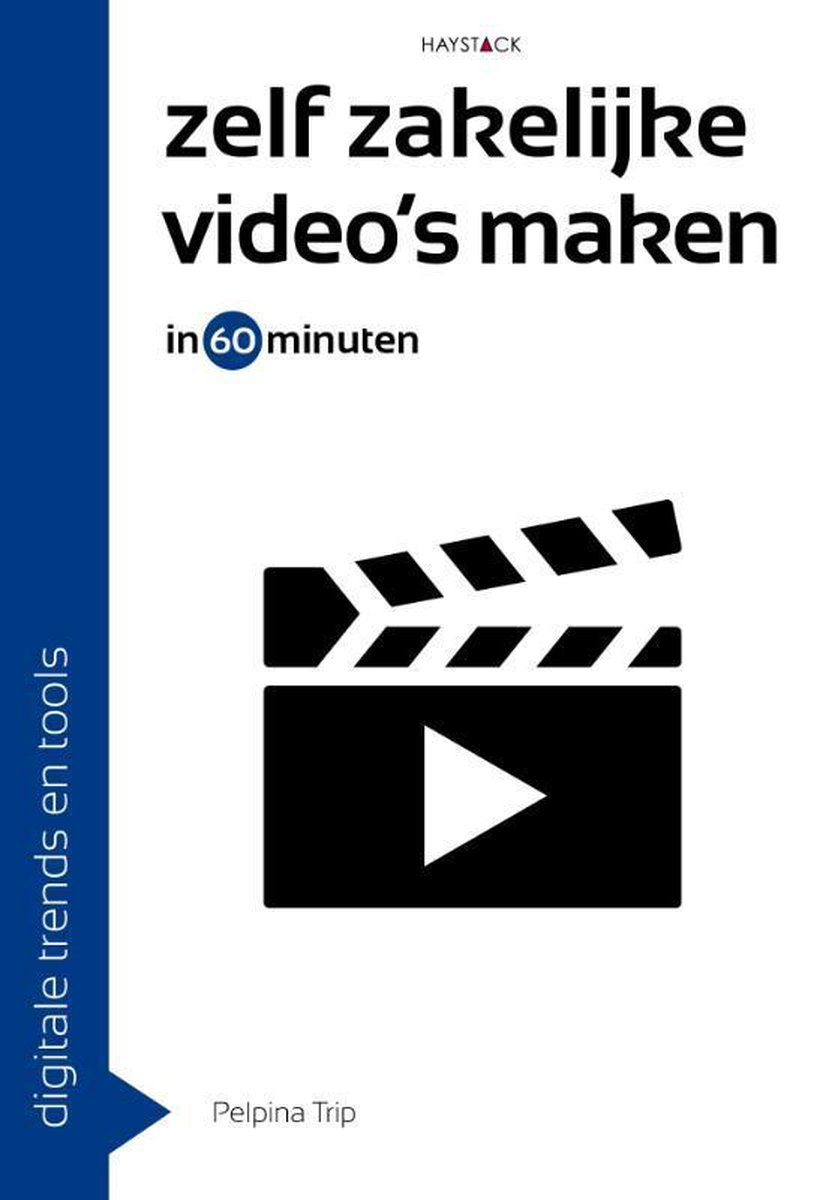 Digitale trends en tools in 60 minuten - Zelf zakelijke video's maken in 60 minuten