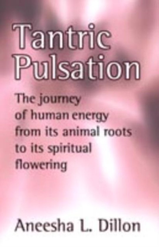 Aneesha Tantric Pulsation
