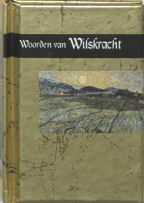 boekenbalie_9789065558534_cover Woorden van wilskracht / Gouden woorden