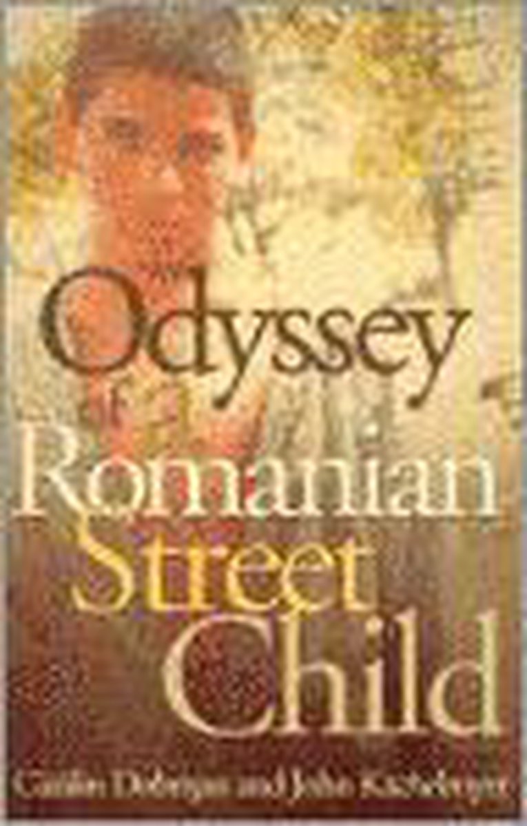 Odyssey of a Romanian Street Child