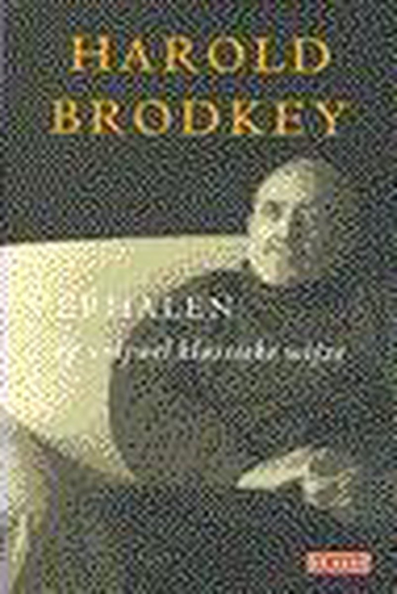 Harold Brodkey Verhalen Op Vrijwel Klassieke Wijze
