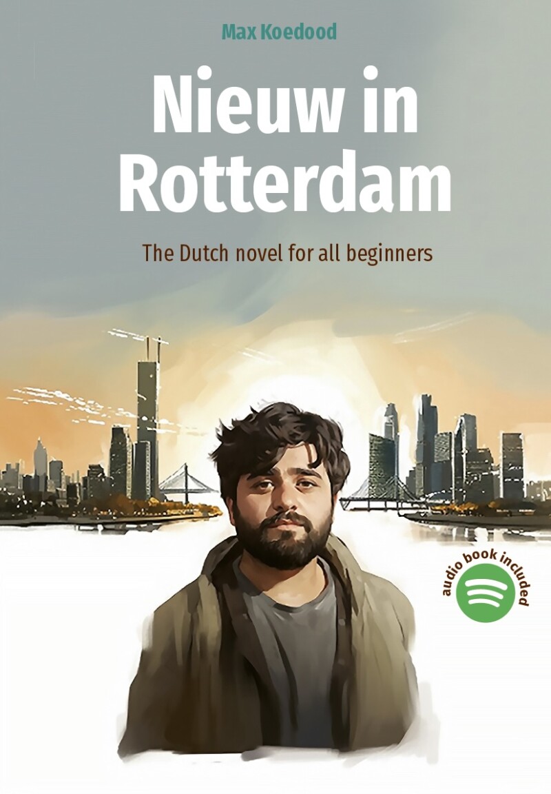 Nieuw in Rotterdam / Natuurlijk Nederlands / 1