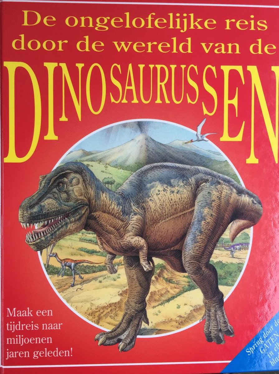 boekenbalie_9789079131266_cover De Ongelofelijke Reis Door De Wereld Van De Dinosaurussen