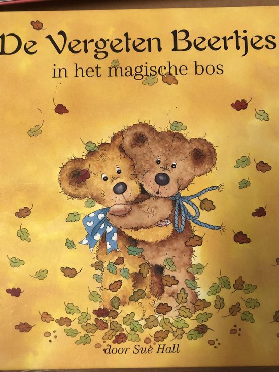 Sue Hall De Vergeten Beertjes In Het Magische Bos