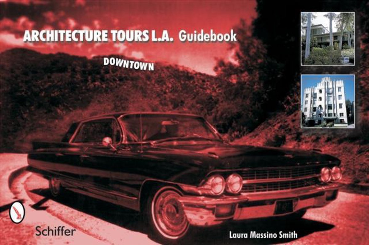 Architecture Tours L.A. Guidebook