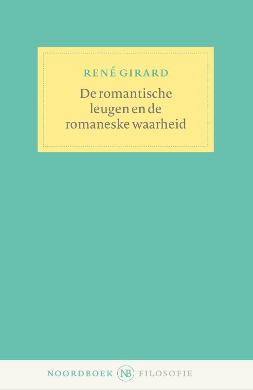 De romantische leugen en de romaneske waarheid