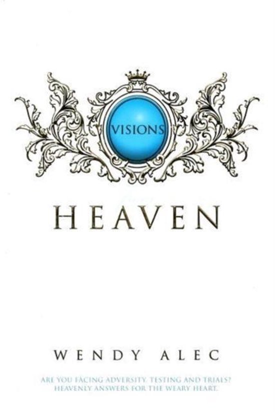 Wendy Alec Visions From Heaven