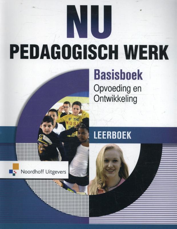 Martine Kamphuis-Henning Pedagogisch Werk / Basisboek Opvoeding En Ontwikkeling / Leerboek / Nu