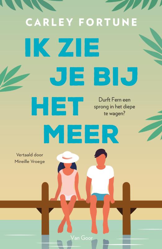 Carley Fortune Ik Zie Je Bij Het Meer