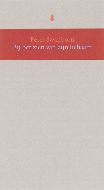 Bij Het Zien Van Zijn Lichaam
