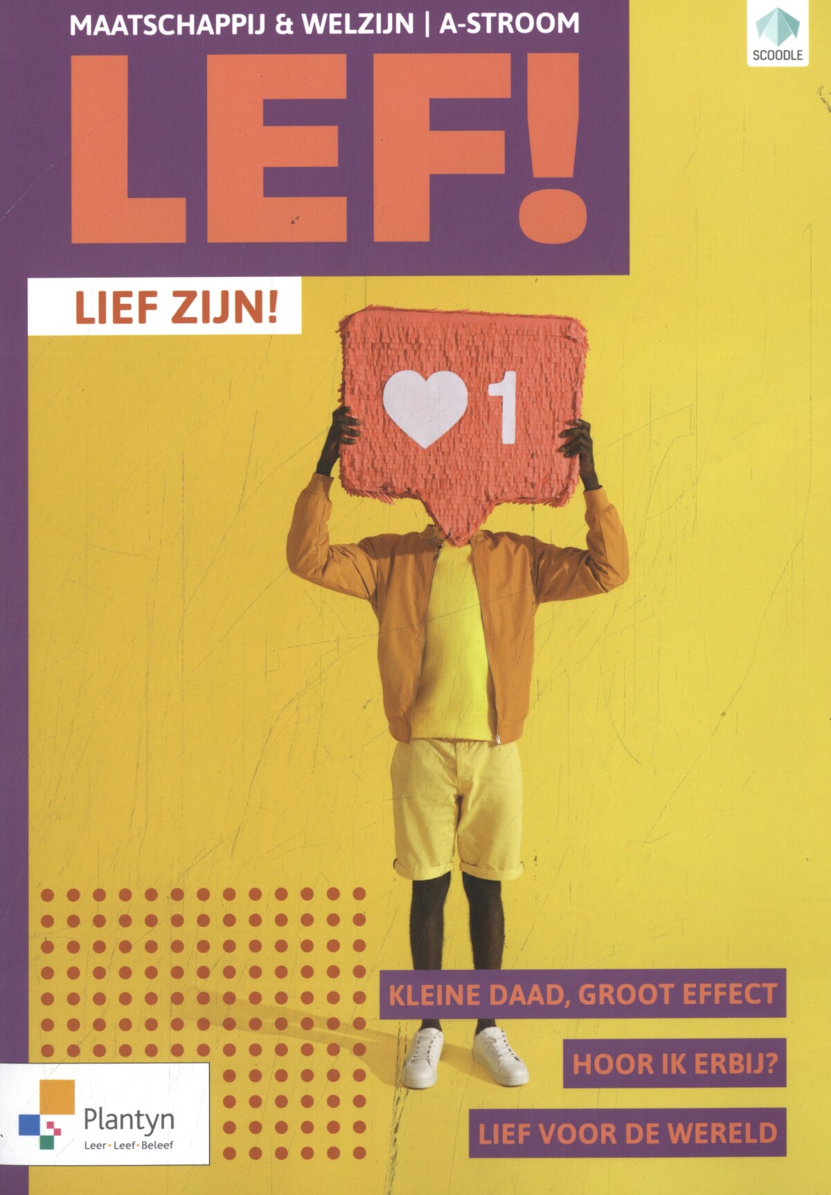 LEF! A-stroom: Lief zijn! (incl. Scoodle) / Leerwerkboek / LEF!