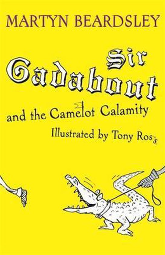 Sir Gadabout and the Camelot Calamity