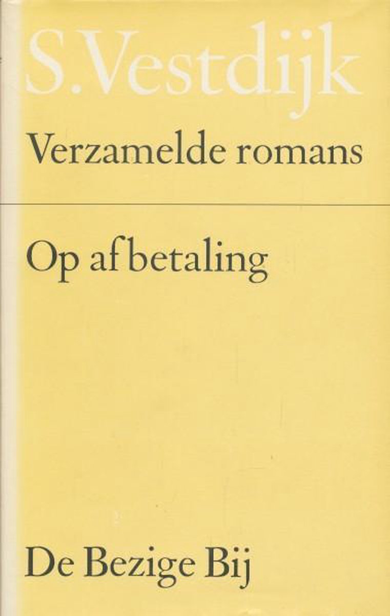 Op afbetaling / Verzamelde romans van Simon Vestdijk / 19