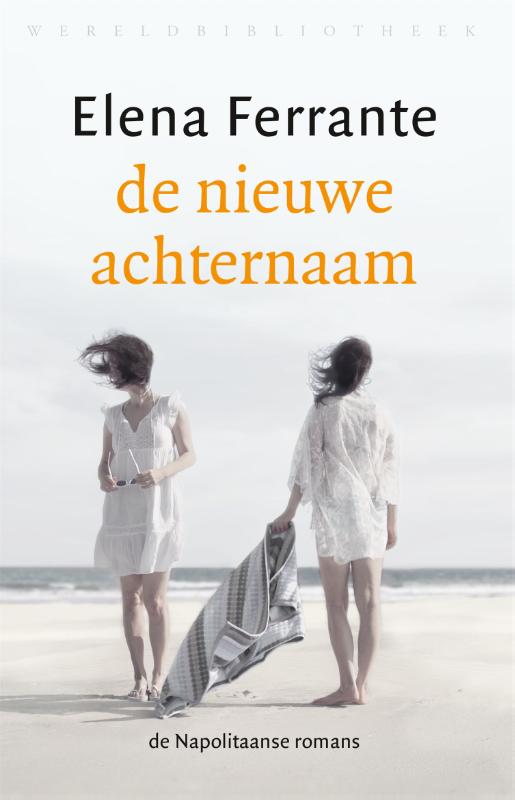 De nieuwe achternaam / De Napolitaanse romans