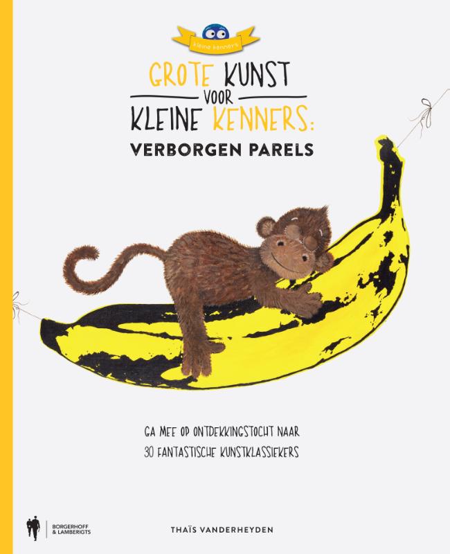 Grote Kunst voor Kleine Kenners. Verborgen Parels