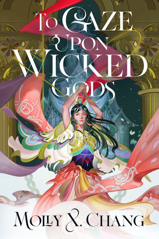 Molly X. Chang Chang, M, To Gaze Upon Wicked Gods / Gods Beyond The Skies