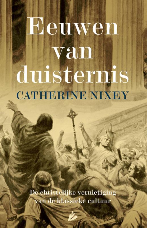 Catherine Nixey Eeuwen Van Duisternis thumbnail