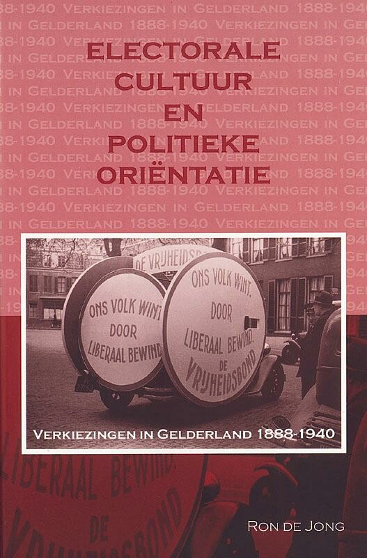Electorale cultuur en politieke orientatie / Historische Publicaties Gelderland / 5