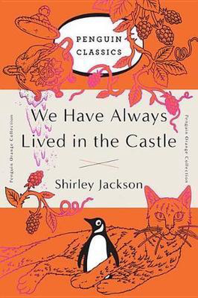 We Have Always Lived in the Castle / Penguin Orange Collection: Penguin Classics