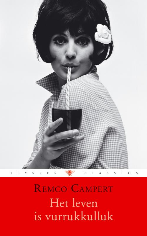 Remco Campert Het Leven Is Vurrukkulluk / Ulysses Classics