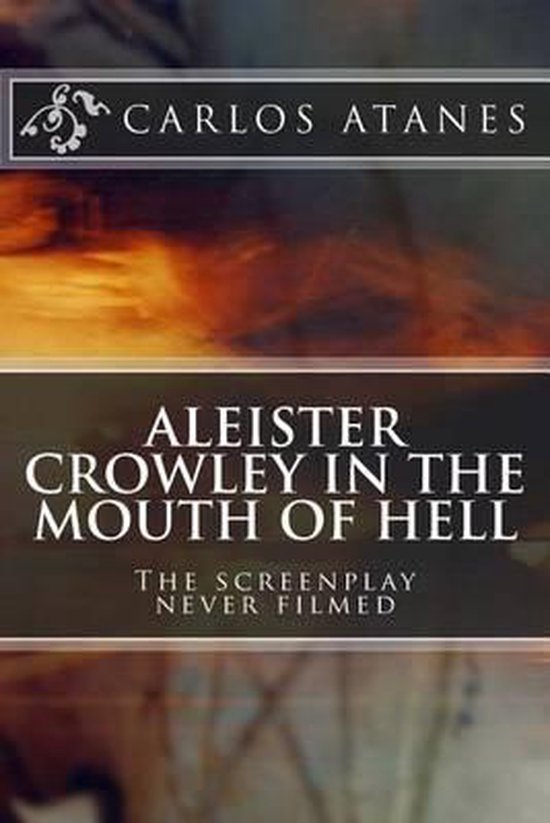Aleister Crowley in the Mouth of Hell