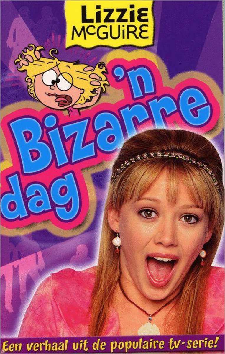 boekenbalie_9789085740551_cover Een bizarre dag / Lizzie McGuire / 15