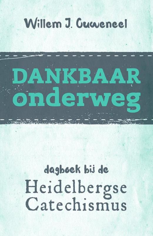 Willem J. Ouweneel Dankbaar Onderweg thumbnail