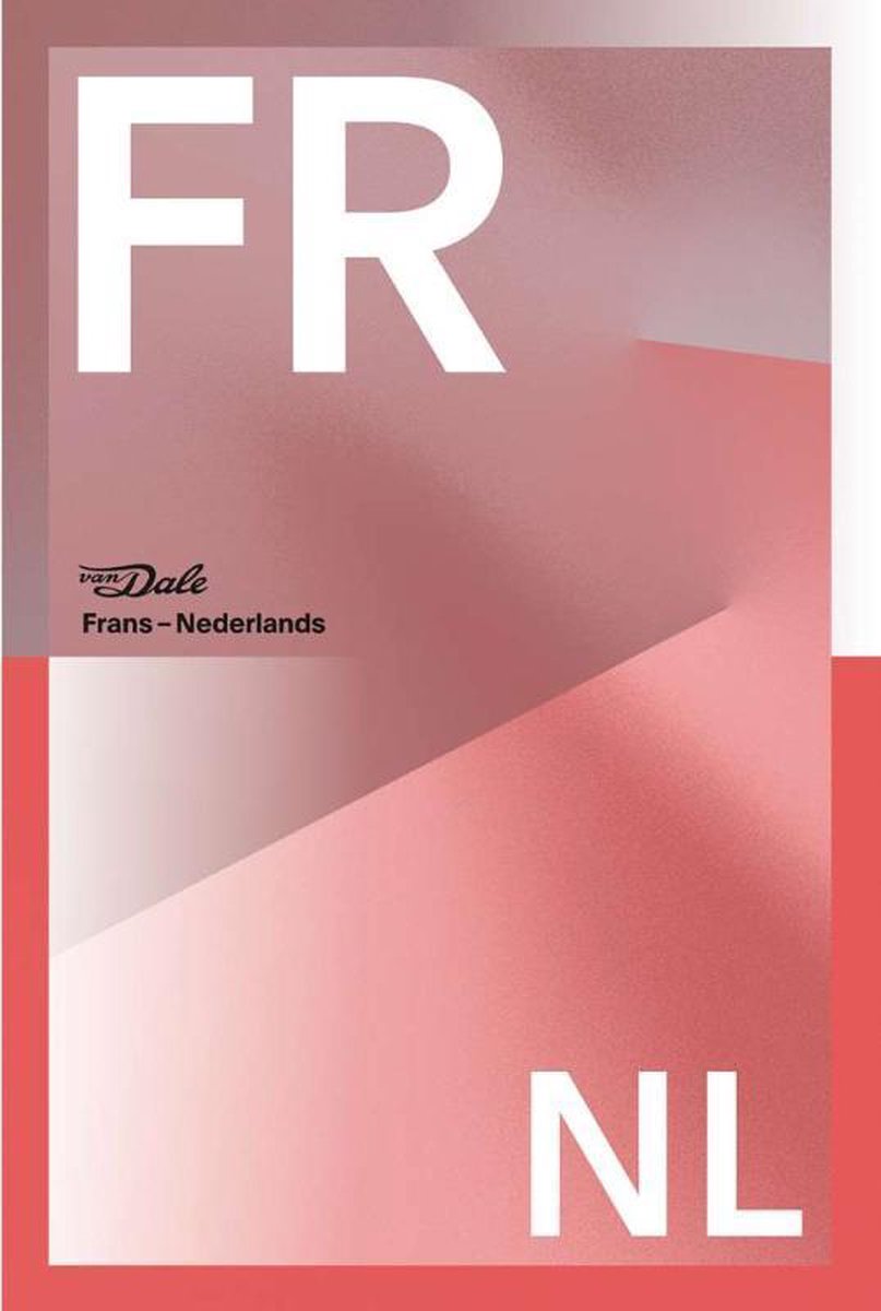 Van Dale Groot Woordenboek Frans-Nederlands Voor School / Van Dale Grote Woordenboeken Voor School