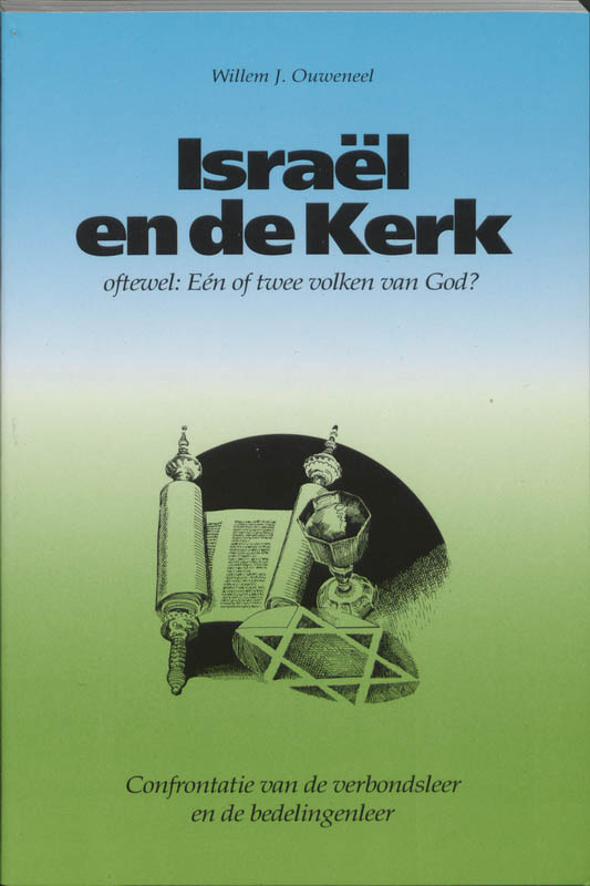 Israel en de kerk, oftewel: een of twee volken van God?