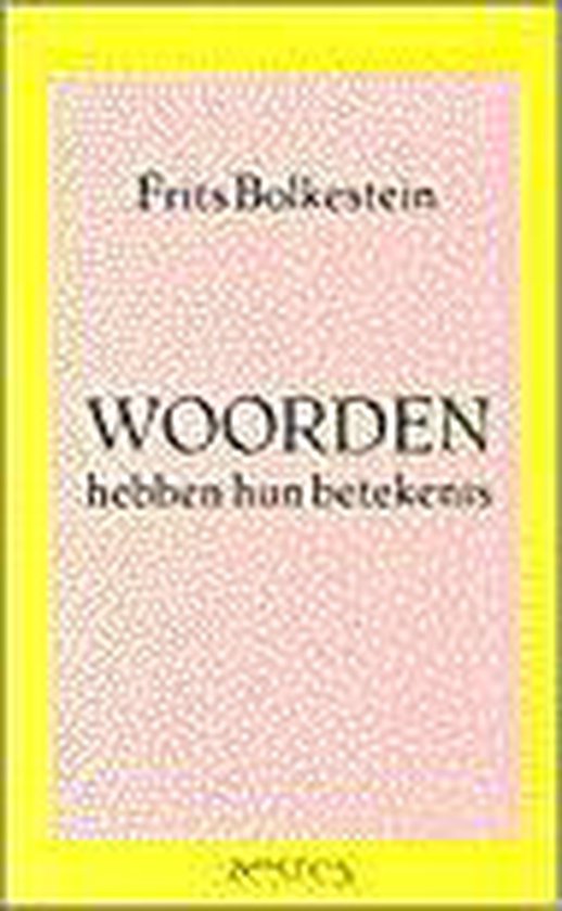 WOORDEN HEBBEN HUN BETEKENIS