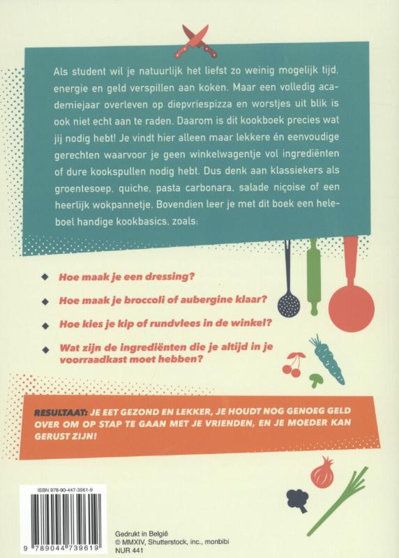 Basiskookboek voor studenten (zodat je ook zonder je moeder kunt overleven) Basiskookboek voor studenten (zodat je ook zonder je moeder kunt overleven) achterkant